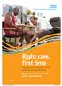 Right care, first time. Report on the outcome of public consultation. Consultation on the proposal for a new Urgent Care Centre in Rotherham