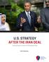 U.S. STRATEGY AFTER THE IRAN DEAL. Seizing Opportunities and Managing Risks. By Ilan Goldenberg