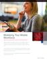 Mobilizing Your Mobile Workforce HOW MOBILE TECHNOLOGY STRENGTHENS EMPLOYEE PERFOR- MANCE, PARTNER RELATIONSHIPS AND CUSTOMER GROWTH