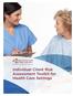 Your Health. Your Safety. Our Commitment. Individual Client Risk Assessment Toolkit for Health Care Settings