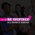 headline figures Second year young entrepreneurs Welcome to our second Be Inspired Impact Report which covers January to December 2014.