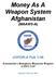 Money As A Weapon System Afghanistan (MAAWS-A)
