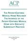 THE PATIENT-CENTERED MEDICAL HOME NEIGHBOR THE INTERFACE OF THE PATIENT-CENTERED MEDICAL HOME WITH SPECIALTY/ SUBSPECIALTY PRACTICES