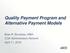 Quality Payment Program and Alternative Payment Models. Brian R. Bourbeau, MBA COA Administrators Network April 11, 2018