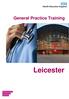 General Practice Training. Leicester