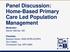 Panel Discussion: Home-Based Primary Care Led Population Management