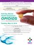 OPIOIDS Sponsored by the Andrulonis Child Mental Health Lecture Series