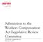 Submission to the Workers Compensation Act Legislative Review Committee The Workers Compensation Act February 15, 2017