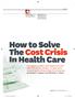 How to Solve The Cost Crisis In Health Care