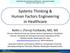 Systems Thinking & Human Factors Engineering in Healthcare