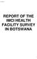 Final: REPORT OF THE IMCI HEALTH FACILITY SURVEY IN BOTSWANA