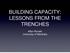 BUILDING CAPACITY: LESSONS FROM THE TRENCHES. Allan Ronald University of Manitoba