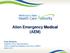 Alien Emergency Medical (AEM) Dody McAlpine Eligibility Policy Representative Office of Medicaid Eligibility and Policy (OMEP) March 2017