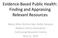 Evidence-Based Public Health: Finding and Appraising Relevant Resources