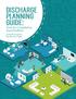 DISCHARGE PLANNING GUIDE: Tools for Compliance, Fourth Edition. Jackie Birmingham, RN, BSN, MS, CMAC