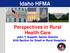 Idaho HFMA. Perspectives in Rural Health Care John T. Supplitt, Senior Director AHA Section for Small or Rural Hospitals