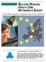 BUILDING REGIONAL HEALTH CARE NETWORKS IN EUROPE