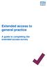 Extended access to general practice. A guide to completing the extended access survey