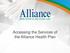 Accessing the Services of the Alliance Health Plan