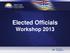 Provincial Emergency Program. Elected Officials Workshop 2013