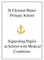 St Clement Danes Primary School. Supporting Pupils at School with Medical Conditions