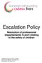 Escalation Policy. Resolution of professional disagreements in work relating to the safety of children