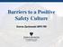 Barriers to a Positive Safety Culture. Donna Zankowski MPH RN