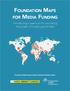 Foundation Maps. for Media Funding. Introducing a new tool for unlocking the power of media grants data