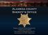 Alameda County Sheriff s Office provides for the care, custody and control of the inmates housed at the Glenn E. Dyer Detention Facility (GEDDF) and S