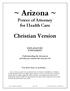 ~ Arizona ~ Power of Attorney for Health Care. Christian Version EXPLANATORY SUPPLEMENT. Understanding the document and why you answer the way you do.
