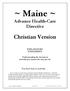 ~ Maine ~ Advance Health-Care Directive. Christian Version EXPLANATORY SUPPLEMENT. Understanding the document and why you answer the way you do.