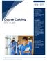 Course Catalog General Usage This document is intended to assist managers in scheduling their staff for EPIC training classes.