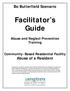 Bo Butterfield Scenario. Facilitator s Guide. Abuse and Neglect Prevention Training. Community - Based Residential Facility Abuse of a Resident