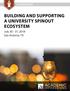BUILDING AND SUPPORTING A UNIVERSITY SPINOUT ECOSYSTEM
