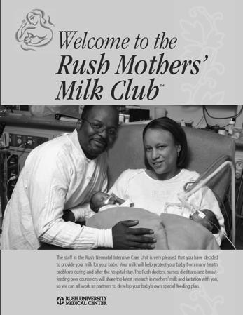 Excerpt from In Our Hands, Rush Mothers Milk Club, 2011 Insert from Your Milk is a Medicine for Your Baby Clarifies HOW decisions are made about