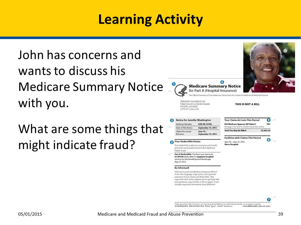 Learning Activity John has concerns and wants to discuss his Medicare Summary Notice with