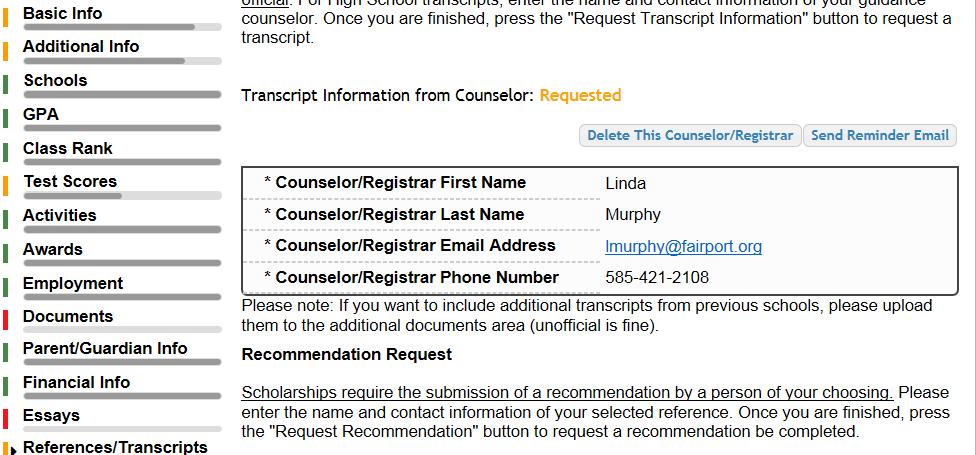 Student Profile/My Info: Transcripts and References For your transcript, click add counselor/registrar information. **The Counselor e-mail you need to upload your transcript is: Mrs.