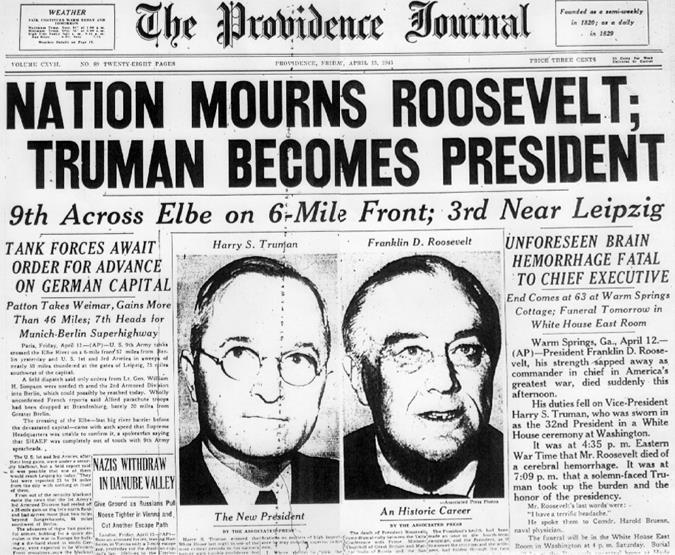 FDR DIES; TRUMAN President Roosevelt did not live to see V-E Day On April 12, 1945, he