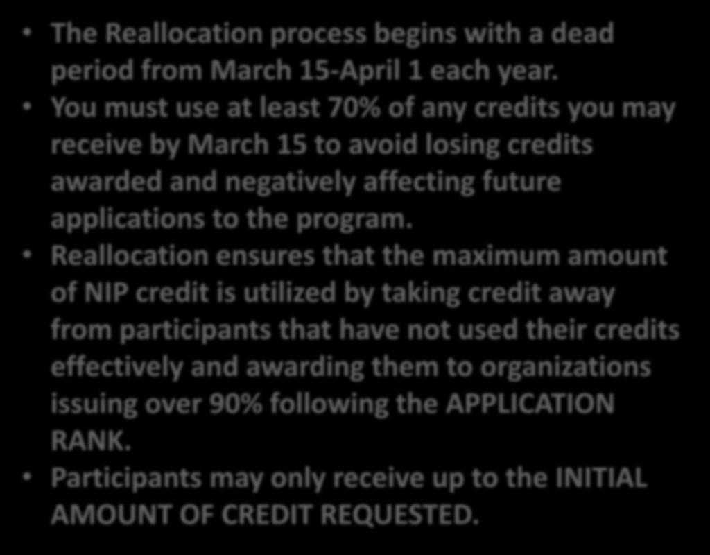 Reallocation Process The Reallocation process begins with a dead period from March 15-April 1 each year.