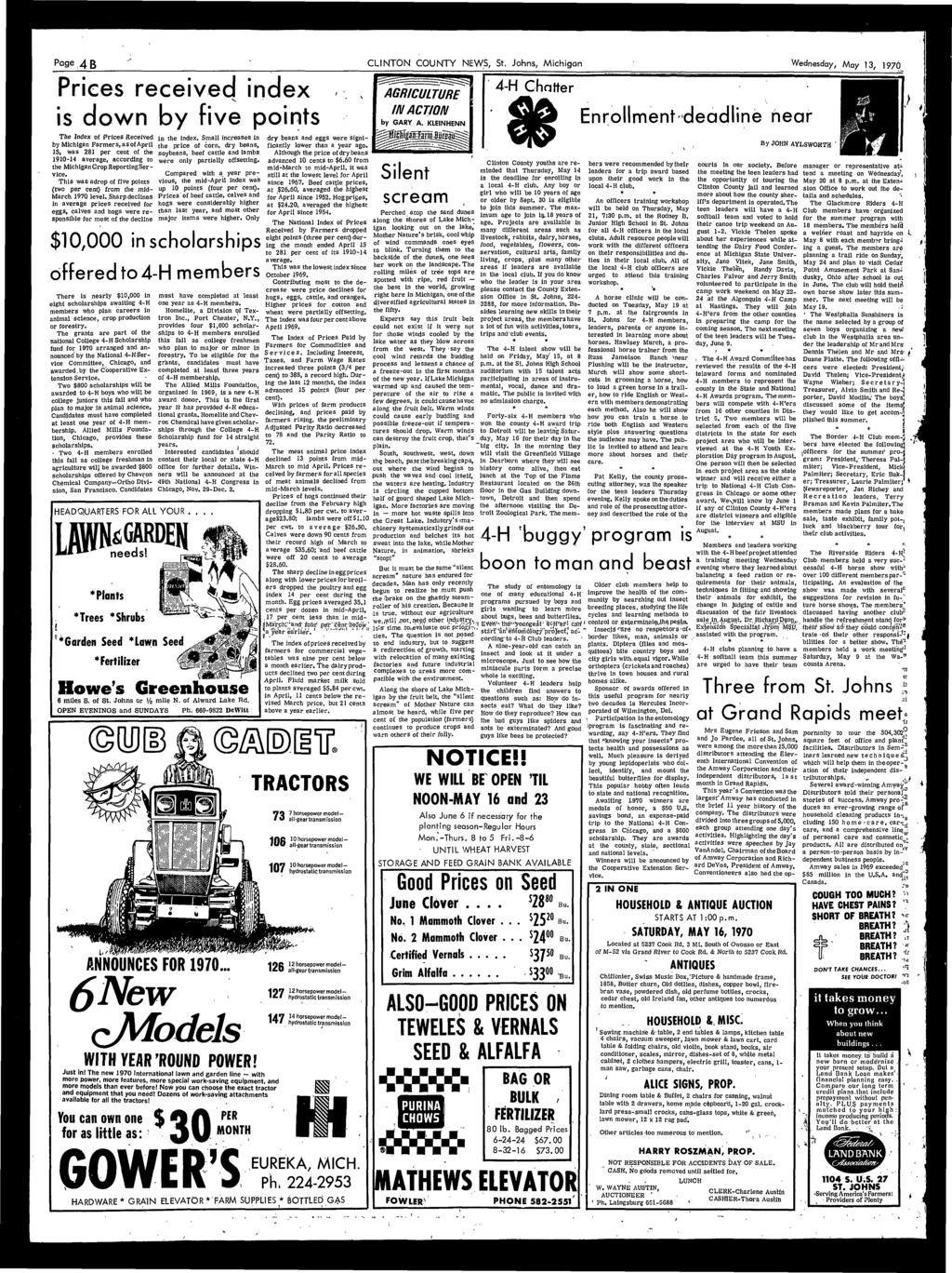 Page, 4 B CLINTON COUNTY NEWS, St, Johns, Michigan Wednesday, May, 1970 Prices received index is down by five points The Index of Prices Received by Michigan Farmers, as of April IS, was 281 per cent