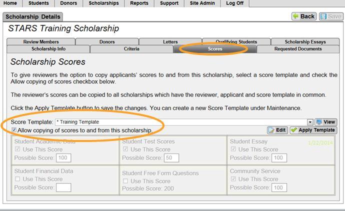Assigning Scoring Templates to Scholarships in STARS Select the Scores tab on the Scholarship Details page to assign a scoring template.