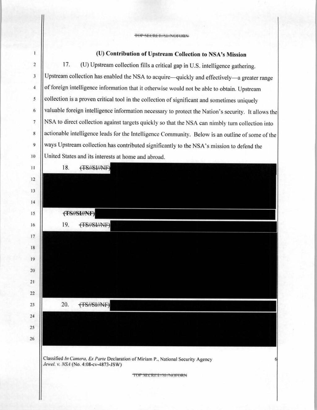 Case4:08-cv-04373-JSW Document300 Filed11/07/14 Page6 of fop 'il UU I '.t<ort lll?o 2. (U) Contribution of Upstream Collection to NSA's Mission (U) Upstream collection fills a critical gap in U.S. intelligence gathering.