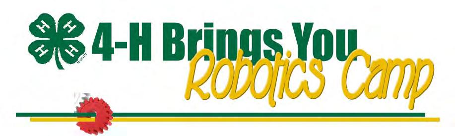 Remember to Sign up for Robotics Camp this Month! Would you like to find out about and build a robot? Attend the Grant-Adams Area 4-H GeoSpatial Robotics Science Camp this summer.