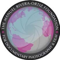 The Manuel Rivera-Ortiz Foundation For Documentary Photography & Film Documentary Still Photography/Reportage $5000 Award/Grant Please note: Failure to follow all instructions could result in