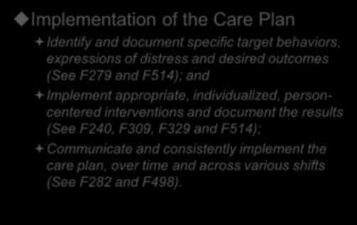 Individualized Approaches & Treatment 1 Implementation of the Care Plan Identify and document specific target behaviors, expressions of