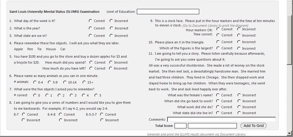 2. Select the patient s level of education. 3. Ask the patient the questions provided, and select either correct or incorrect after each. 4.