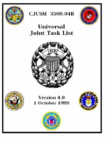 04A UNIVERSAL JOINT TASK LIST UNIVERSAL (UJTL) JOINT TASK LIST VERSION 3.0 JOINT STAFF WASHINGTON, D.C.