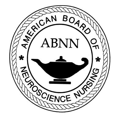 THE AMERICAN BOARD OF NEUROSCIENCE NURSING Stroke Certified Registered Nurse (SCRN ) 2018 Candidate Handbook The American Board of