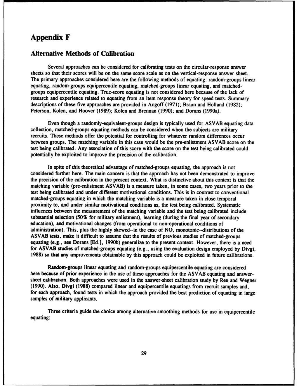 Appendix F Alternative Methods of Calibration Several approaches can be considered for calibrating tests on the circular-response answer sheets so that their scores will be on the same score scale as