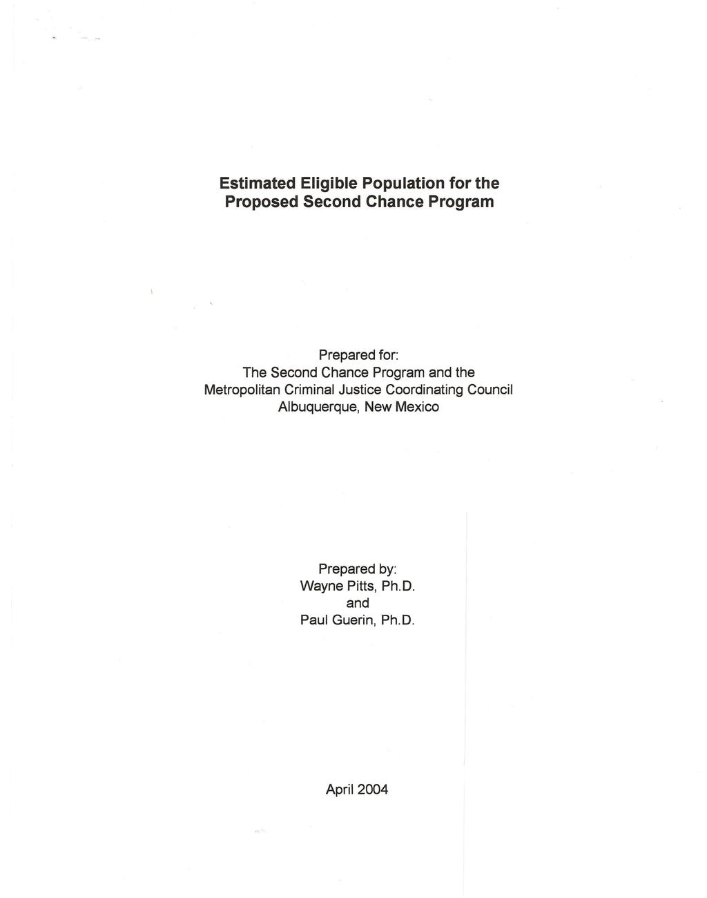 Estimated Eligible Population for the Proposed Second Chance Program Prepared for: The Second Chance Program and the